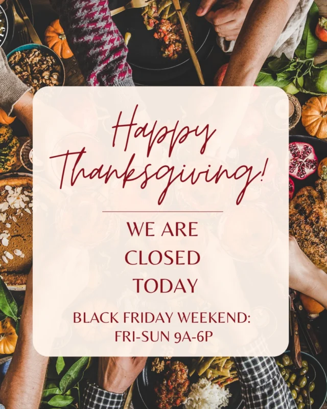 Happy Thanksgiving! 🦃

We are so thankful for our gardeners! We are closed today, but will reopen Friday, November 28th from 9a-6p!